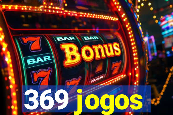 369 jogos